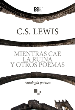 Mientras cae la ruina y otros poemas Mientras cae la ruina y otros poemas