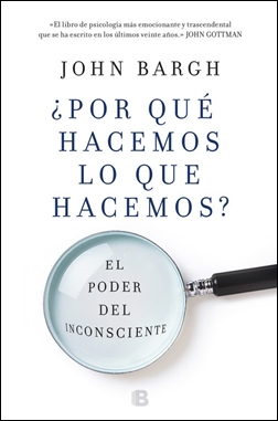 ¿Por qué hacemos lo que hacemos? El poder del insconsciente