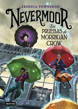 Nevermoor 1. Las pruebas de Morrigan Crow Nevermoor 1. Las pruebas de Morrigan Crow