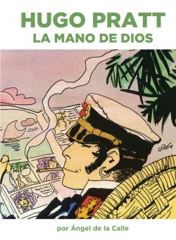Hugo Pratt. La mano de Dios Hugo Pratt. La mano de Dios