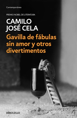 Gavilla de fábulas sin amor y otros divertimentos Gavilla de fábulas sin amor y otros divertimentos