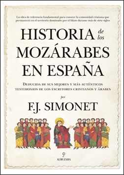 Historia de los mozárabes en España Historia de los mozárabes en España
