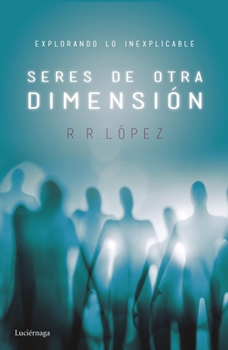 Seres de otra dimensión Seres de otra dimensión