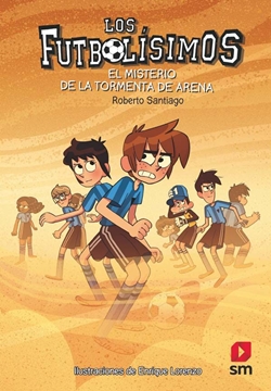 Los Futbolísimos: El misterio de la tormenta de arena Los Futbolísimos: El misterio de la tormenta de arena