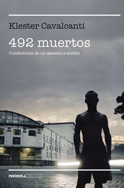 492 muertos. Confesiones de un asesino a sueldo 492 muertos. Confesiones de un asesino a sueldo
