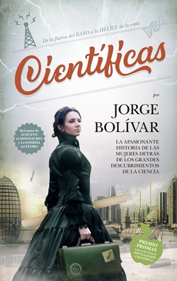 Científicas: la apasionante historia de las mujeres detrás de los grandes descubrimientos de la ciencia. Científicas: la apasionante historia de las mujeres detrás de los grandes descubrimientos de la ciencia.