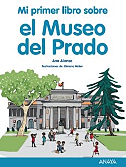 Mi primer libro sobre el Museo del Prado Mi primer libro sobre el Museo del Prado
