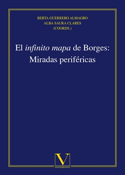 El infinito mapa de Borges: Miradas periféricas El infinito mapa de Borges: Miradas periféricas