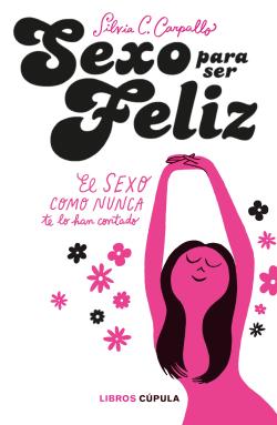 Sexo para ser feliz Sexo para ser feliz