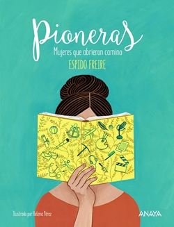 Pioneras: Mujeres que abrieron camino Pioneras: Mujeres que abrieron camino