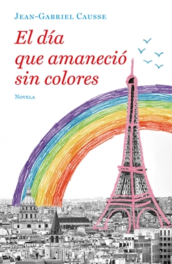 El día que amaneció sin colores El día que amaneció sin colores