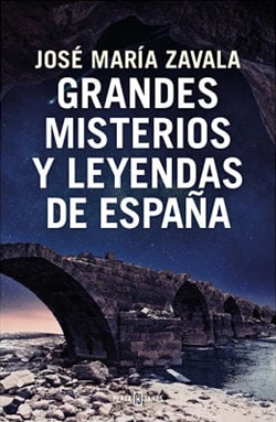 Grandes misterios y leyendas de España Grandes misterios y leyendas de España