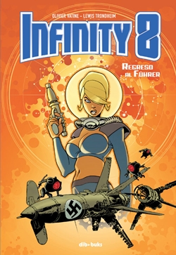 INFINITY 8, volumen 2. Regreso al Führer INFINITY 8, volumen 2. Regreso al Führer