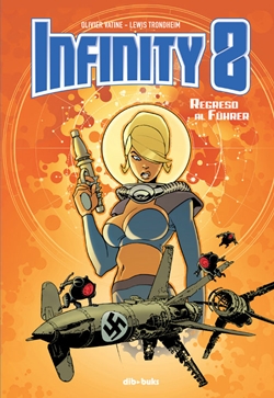 INFINITY 8, volumen 2. Regreso al Führer