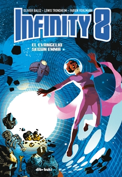 INFINITY 8, volumen 3. El evangelio según Emma INFINITY 8, volumen 3. El evangelio según Emma