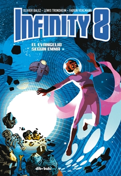 INFINITY 8, volumen 3. El evangelio según Emma