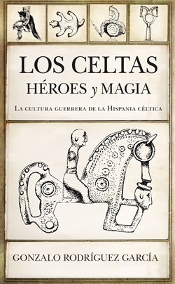 Los Celtas, héroes y magia Los Celtas, héroes y magia