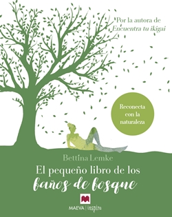 El pequeño libro de los baños de bosque El pequeño libro de los baños de bosque