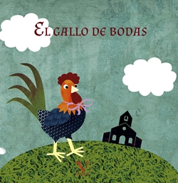 El gallo de bodas El gallo de bodas