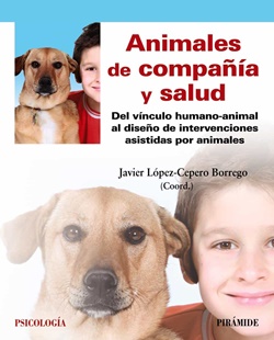 Animales de compañía y salud. Del vínculo humano-animal al diseño de intervenciones asistidas por animales Animales de compañía y salud. Del vínculo humano-animal al diseño de intervenciones asistidas por animales