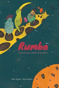 Rumba. La jirafa que volaba al bostezar