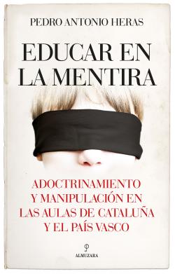 Educar en la mentira Educar en la mentira