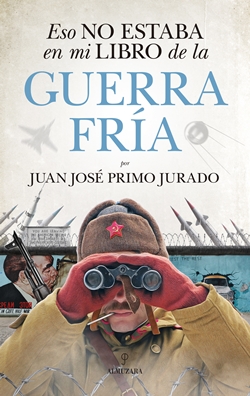 Eso no estaba en mi libro de la Guerra Fría