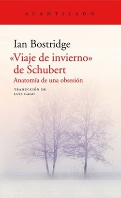 «Viaje de invierno» de Schubert. Anatomía de una obsesión «Viaje de invierno» de Schubert. Anatomía de una obsesión