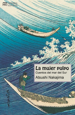 La mujer pulpo. Cuentos del mar del Sur La mujer pulpo. Cuentos del mar del Sur
