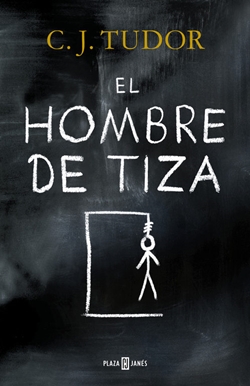 El hombre de tiza. C. J. Tudor El hombre de tiza. C. J. Tudor