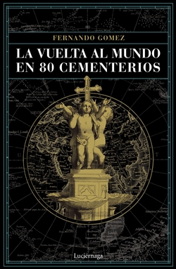 La vuelta al mundo en 80 cementerios