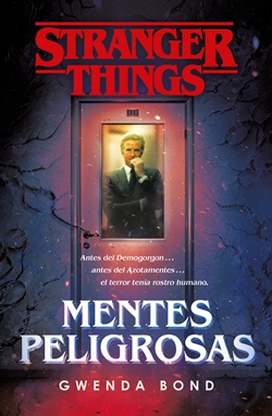 Stranger Things. Mentes peligrosas Stranger Things. Mentes peligrosas