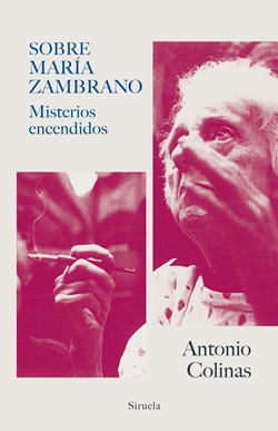 Sobre María Zambrano. Misterios encendidos