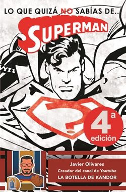 Lo que quizá no sabías de... Superman Lo que quizá no sabías de... Superman