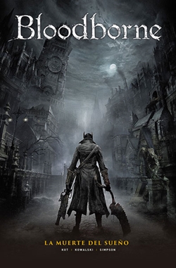 Bloodborne 1. La muerte del sueño Bloodborne 1. La muerte del sueño