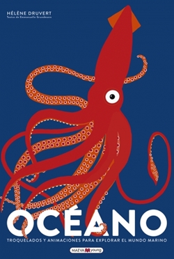 Océano: troquelados y animaciones para explorar el mundo marino Océano: troquelados y animaciones para explorar el mundo marino