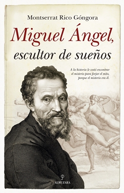 Miguel Ángel: escultor de sueños Miguel Ángel: escultor de sueños