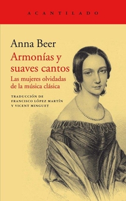 Armonías y suaves cantos: las mujeres olvidadas de la música clásica. Armonías y suaves cantos: las mujeres olvidadas de la música clásica.
