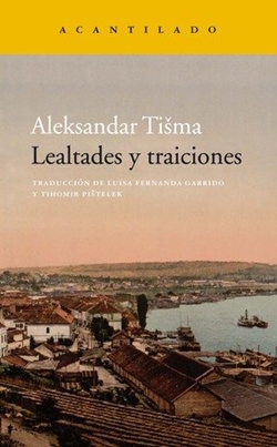 Lealtades y traiciones Lealtades y traiciones