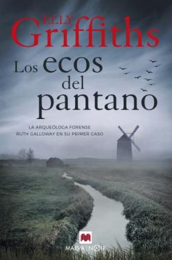 Los ecos del pantano. Saga Ruth Galloway 1