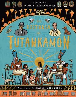 La historia de Tutankamón La historia de Tutankamón