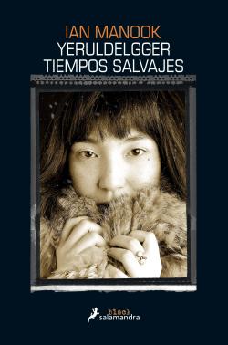 Yeruldelgger, tiempos salvajes. Saga Yeruldelgger 2 Yeruldelgger, tiempos salvajes. Saga Yeruldelgger 2