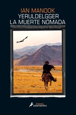 Yeruldelgger, la muerte nómada. Saga Yeruldelgger 3 Yeruldelgger, la muerte nómada. Saga Yeruldelgger 3