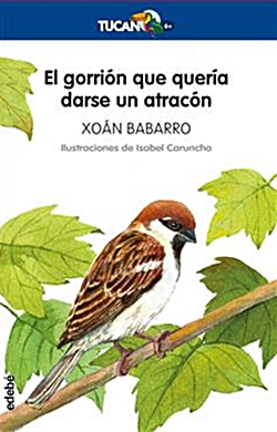 El gorrión que quería darse un atracón El gorrión que quería darse un atracón