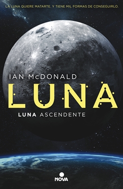 Luna ascendente. Trilogía Luna 3 Luna ascendente. Trilogía Luna 3