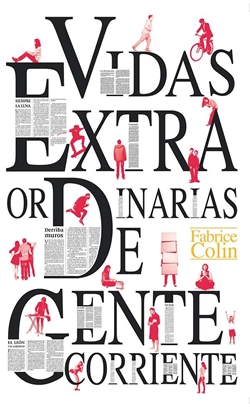 Vidas extraordinarias de gente corriente Vidas extraordinarias de gente corriente