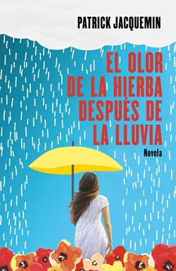 El olor de la hierba después de la lluvia El olor de la hierba después de la lluvia