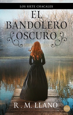 El bandolero oscuro (Los siete chacales 1)