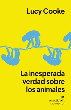 La inesperada verdad sobre los animales La inesperada verdad sobre los animales