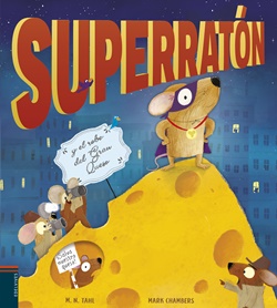 Superratón y el robo del Gran Queso Superratón y el robo del Gran Queso